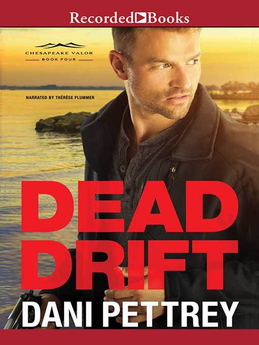 Title details for Dead Drift by Dani Pettrey - Available